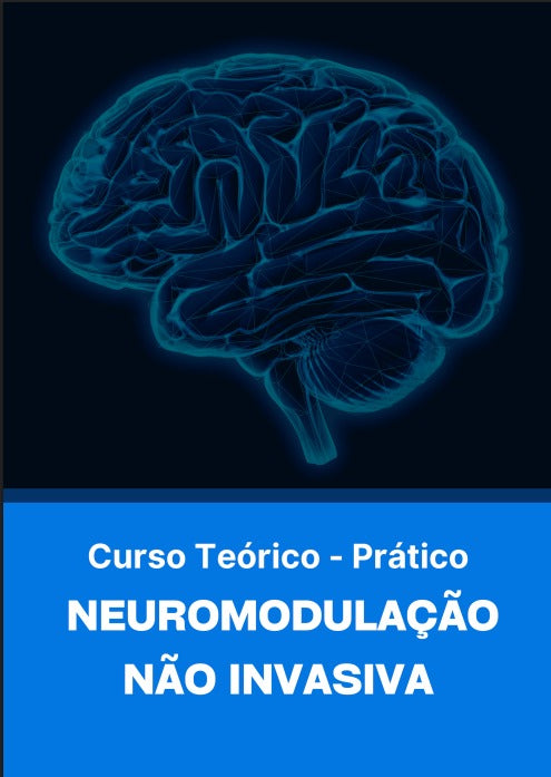 Curso: A Neuromodulação Redefinindo o Futuro Clínico